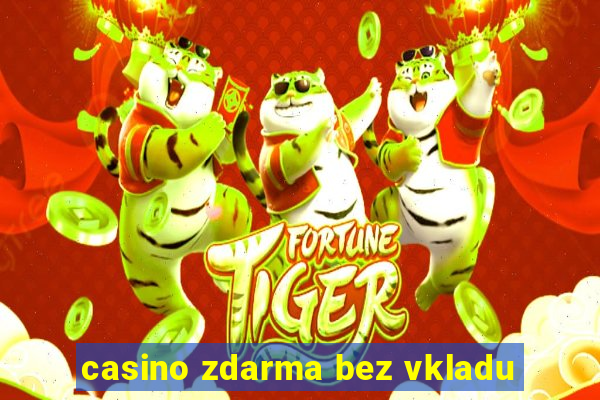 casino zdarma bez vkladu