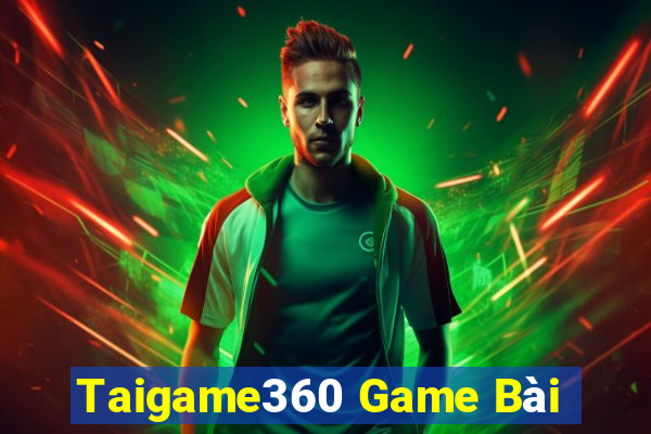 Taigame360 Game Bài