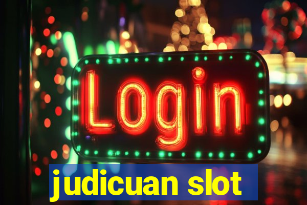 judicuan slot