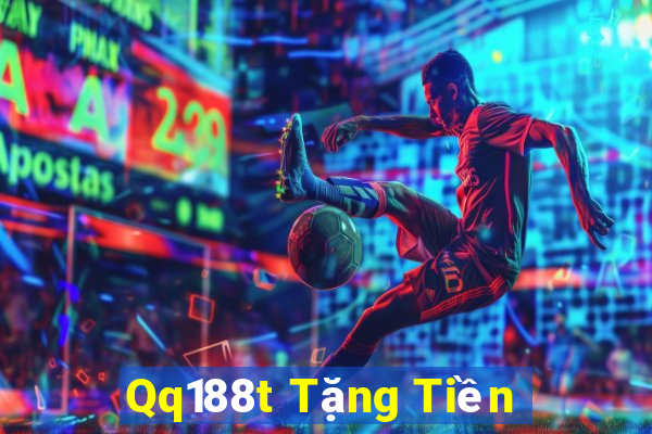 Qq188t Tặng Tiền