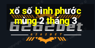 xổ số bình phước mùng 2 tháng 3