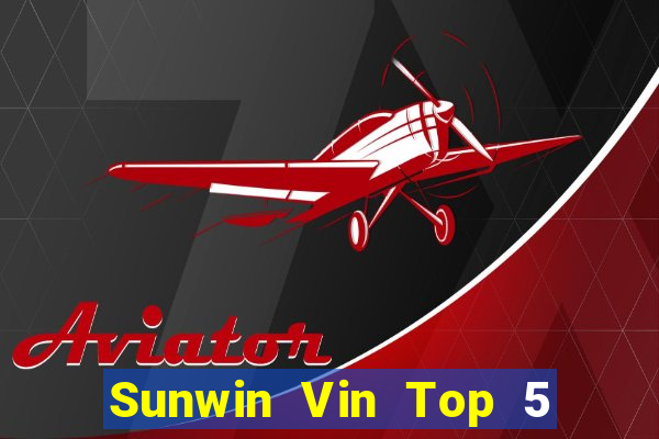 Sunwin Vin Top 5 Game Bài Đổi Thưởng