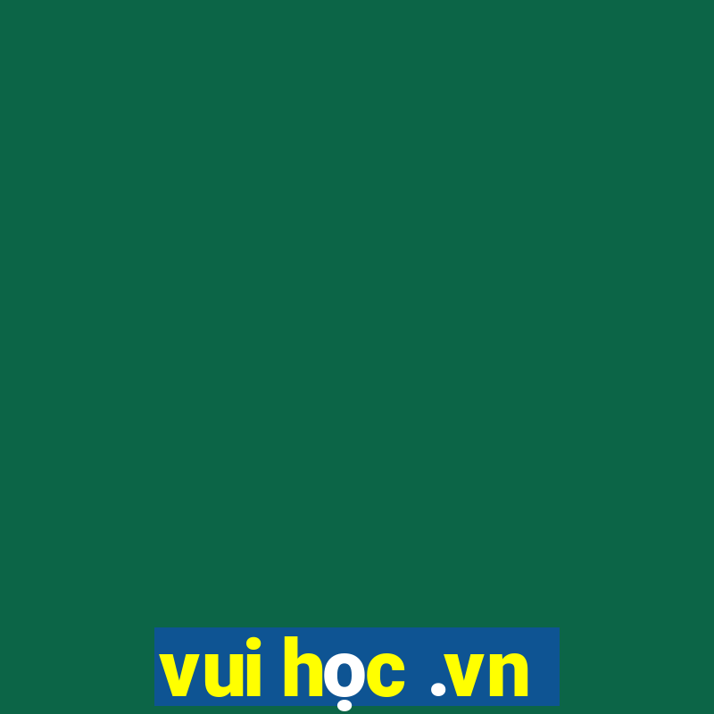 vui học .vn