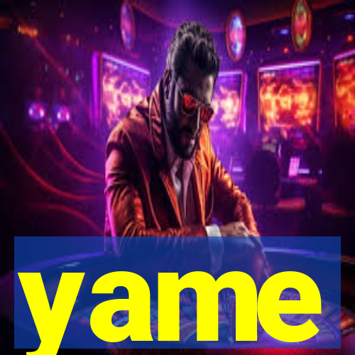 yame