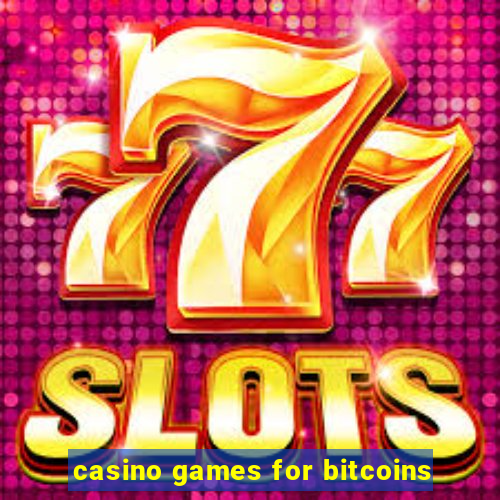 casino games for bitcoins