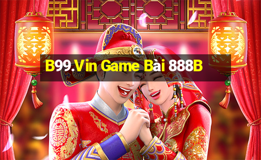 B99.Vin Game Bài 888B