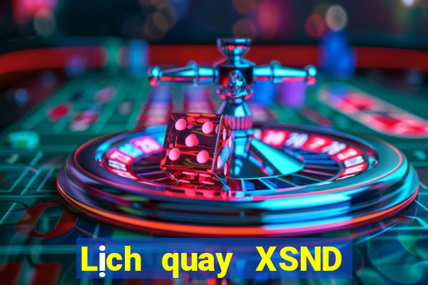 Lịch quay XSND Thứ 5