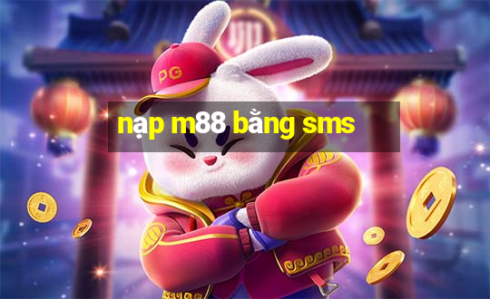 nạp m88 bằng sms