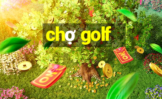 chợ golf