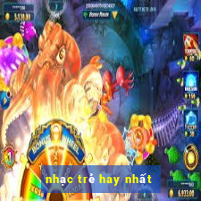 nhạc trẻ hay nhất