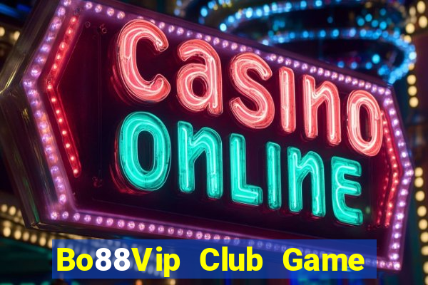 Bo88Vip Club Game Bài Tặng Tiền