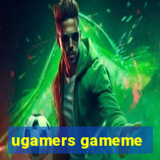 ugamers gameme