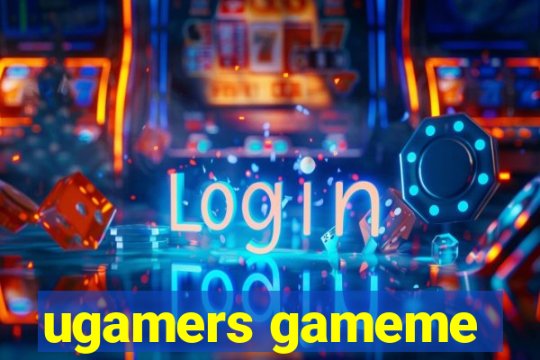 ugamers gameme