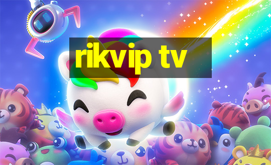 rikvip tv