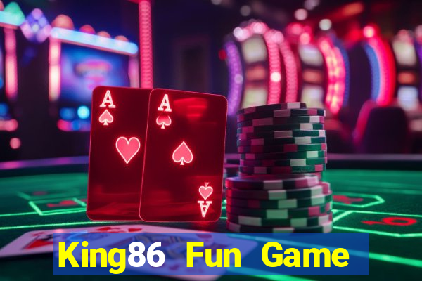 King86 Fun Game Bài B52 Đổi Thưởng