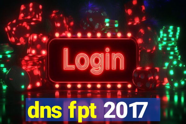 dns fpt 2017