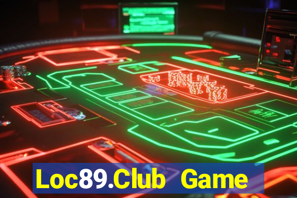 Loc89.Club Game Bài Tặng Tiền