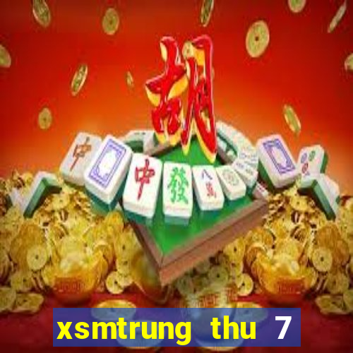 xsmtrung thu 7 hang tuan