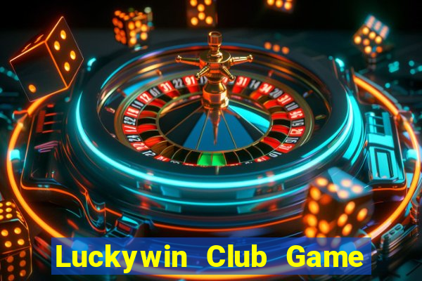 Luckywin Club Game Bài Mới