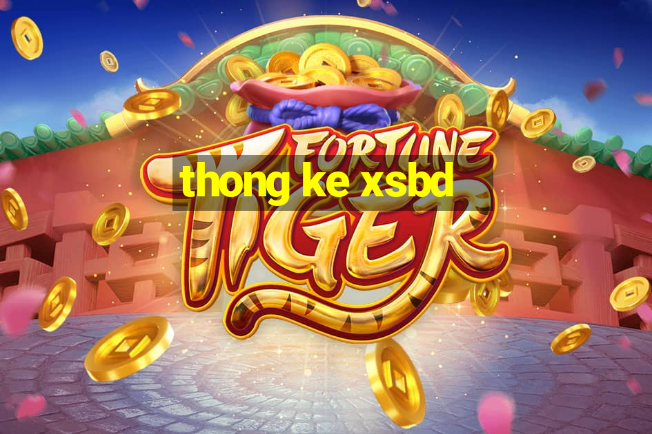 thong ke xsbd