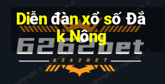 Diễn đàn xổ số Đắk Nông