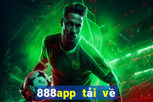 888app tải về ở đâu