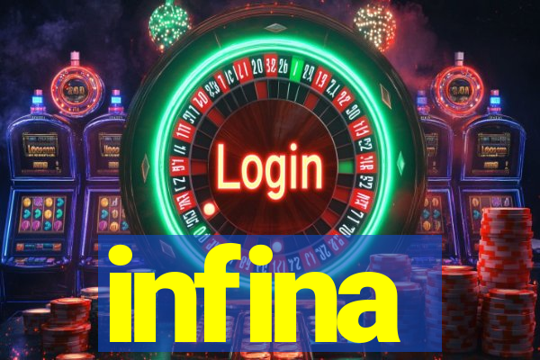 infina