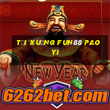 Tải xuống Fun88 Paoyi