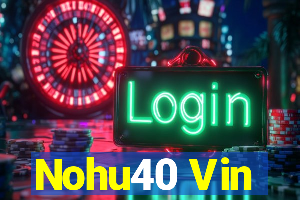 Nohu40 Vin