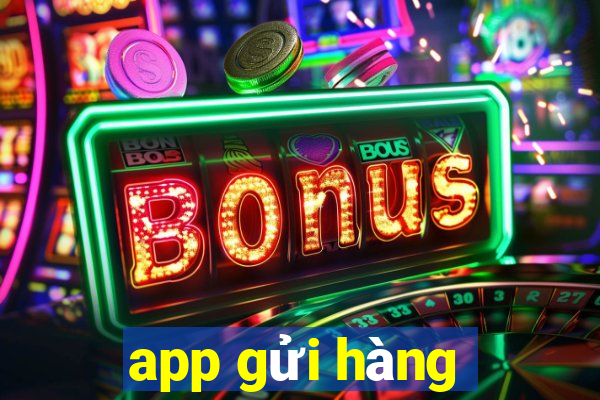 app gửi hàng