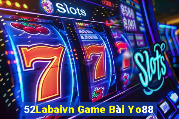 52Labaivn Game Bài Yo88