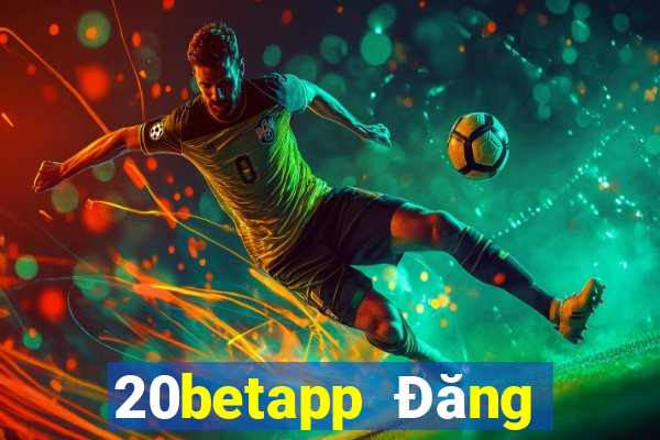 20betapp Đăng nhập Fun88 siêu thánh