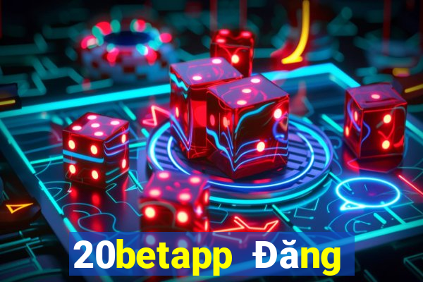 20betapp Đăng nhập Fun88 siêu thánh