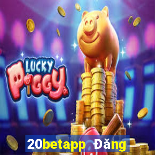 20betapp Đăng nhập Fun88 siêu thánh