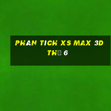 Phân tích XS Max 3D Thứ 6