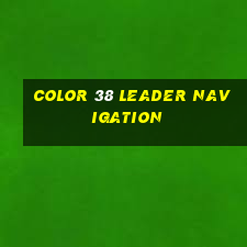 Color 38 Leader Navigation