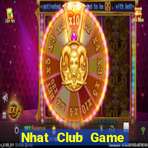 Nhat Club Game Bài 52Fun Đổi Thưởng