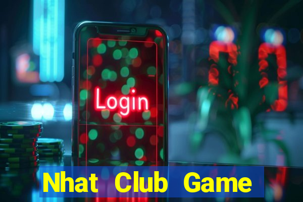 Nhat Club Game Bài 52Fun Đổi Thưởng