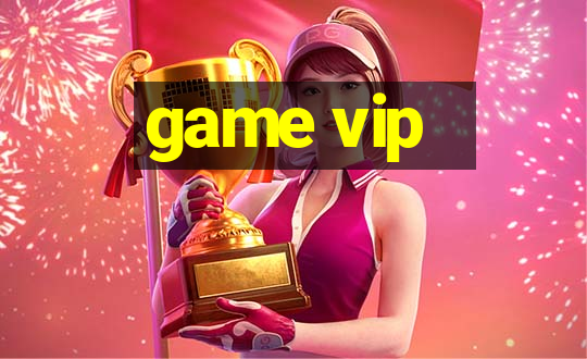 game vip