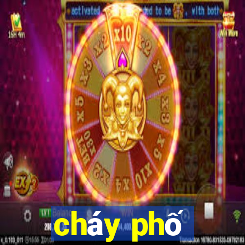 cháy phố