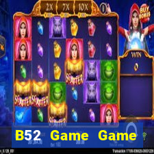 B52 Game Game Đánh Bài Ăn Tiền Trên Iphone