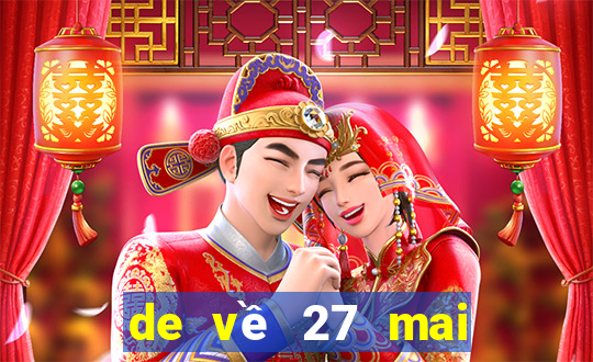 de về 27 mai đánh con gì