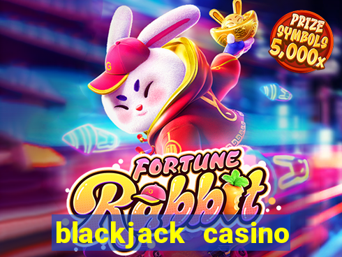 blackjack casino table limit