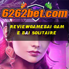 Reviewgamebai Game Bài Solitaire