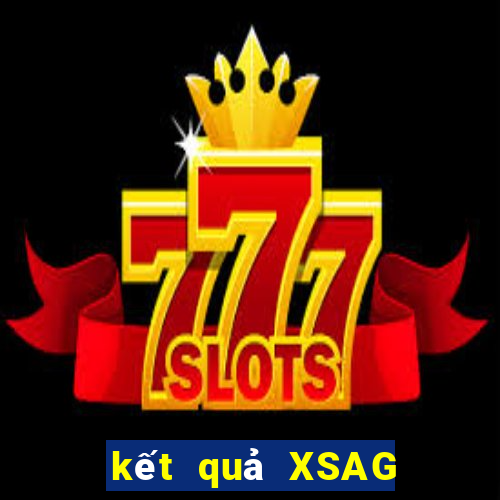 kết quả XSAG ngày 7