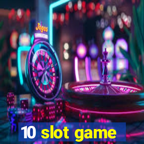 10 slot game