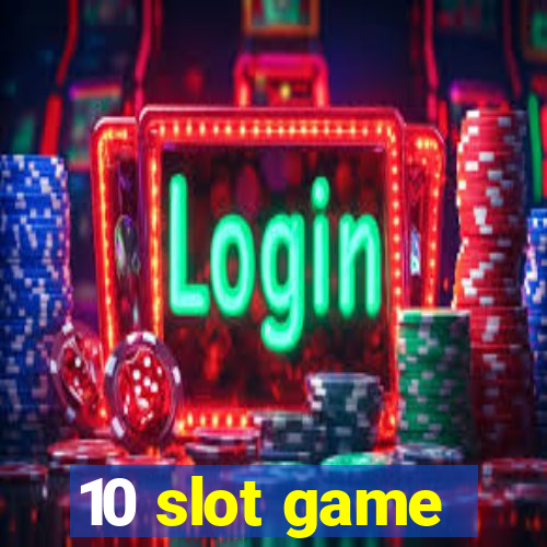 10 slot game