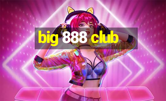 big 888 club