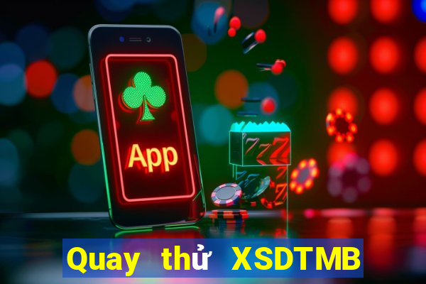 Quay thử XSDTMB ngày 4