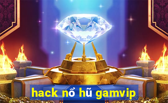 hack nổ hũ gamvip